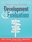 Improving Teacher Development and Evaluation (A Marzano Resources guide to increased professional growth through observation and reflection)