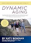 Dynamic Aging: Simple Exercises for Whole Body Mobility