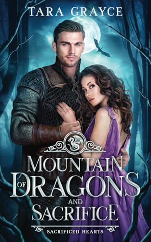 Mountain of Dragons and Sacrifice (By: Tara Grayce) cover