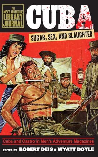 Cuba: Sugar, Sex, and Slaughter book cover