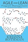 Agile and Lean Program Management: Scaling Collaboration Across the Organization