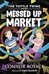 The Tuttle Twins and the Messed Up Market