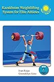 Kazakhstan Weightlifting System For Elite Athletes