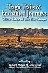 Tragic Trails & Enchanted Journeys: More Tales from the Rio Abajo