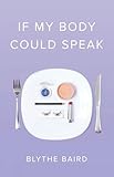 If My Body Could Speak Poems