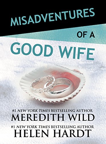 Misadventures of a Good Wife (By: Helen Hardt,Meredith Wild) cover