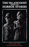 The Valancourt Book of Horror Stories, Volume 2