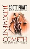 Judgment Cometh (and That Right Soon)