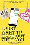 I Just Want to Hang Out With You (I Just Want to Pee Alone)