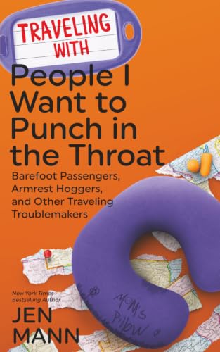 Traveling with People I Want to Punch in the Throat book cover