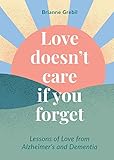 Love Doesnt Care If You Forget