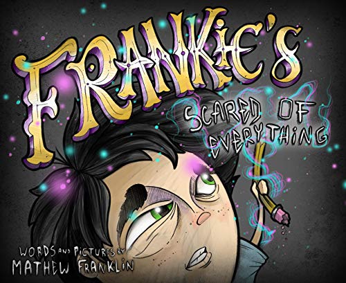 Cover of Frankie's Scared of EVERYTHING