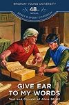 Give Ear to My Words: Text and Context of Alma 36-42 (48th Annual Brigham Young University Sidney B. Sperry Symposium)
