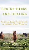 Equine Herbs Healing An Earth Lodge Pocket Guide To Holistic Horse Wellness