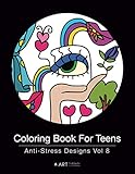 Coloring Book For Teens Antistress Designs Vol 8 Coloring Books For Teens Volume 8
