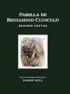 Fabella de Beniamino Cuniculo: The Tale of Benjamin Bunny (Latin Edition)