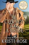 The Cowboy Takes A Bride (Wyoming Matchmaker Series Book 1)