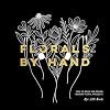 Florals By Hand: How to Draw and Design Modern Floral Projects