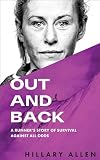 Out and Back: A Runner's Story of Survival Against All Odds