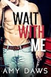 Wait With Me