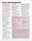 Microsoft Access 2016 Introduction Quick Reference Guide Windows Version Cheat Sheet Of Instructions Tips Shortcuts Laminated Card