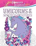 Forever Inspired Coloring Book Unicorns And Mystical Creatures Forever Inspired Coloring Books