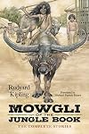 Mowgli of the Jungle Book: The Complete Stories