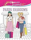 Forever Inspired Coloring Book Paris Fashions Forever Inspired Coloring Books