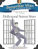 Remember When Adult Coloring Book Hollywood Screen Stars Nostalgic Scenes To Color From Yesteryear