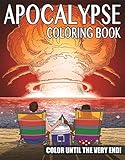 The Apocalypse Coloring Book: Color Until the Very End!