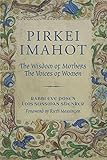 Pirkei Imahot The Wisdom Of Mothers The Voices Of Women