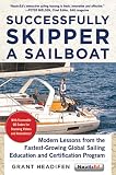 Successfully Skipper A Sailboat Modern Lessons From The Fastestgrowing Global Sailing Education And Certification Program