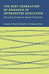 The Next Generation of Research in Interpreter Education: Pursuing Evidence-Based Practices (Volume 10) (The Interpreter Education Series)