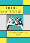 Deaf Eyes on Interpreting