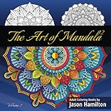 The Art Of Mandala 2 Adult Coloring Book Featuring Calming Mandalas Designed To Relax And Calm