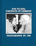 Eye to Eye: Portraits of Lesbians