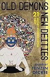 Old Demons, New Deities: Twenty-One Short Stories from Tibet