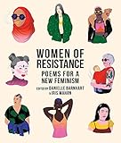 Women Of Resistance Poems For A New Feminism