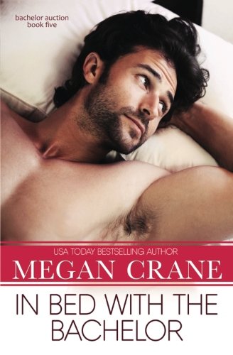 In Bed with the Bachelor (By: Megan Crane) cover