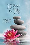 30 Days to Me: A Work-Ing Book to Living a Serendipitous Life
