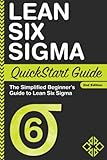 Lean Six Sigma Quickstart Guide The Simplified Beginners Guide To Lean Six Sigma