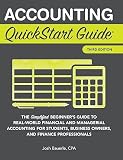 Accounting Quickstart Guide The Simplified Beginners Guide To Financial Managerial Accounting For Students Business Owners And Finance Professionals