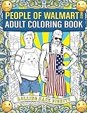 People Of Walmartcom Adult Coloring Book Rolling Back Dignity Official People Of Walmart Coloring Books