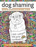 Dog Shaming The Official Adult Coloring Book