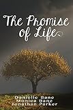The Promise Of Life