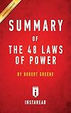 Summary Of The 48 Laws Of Power By Robert Greene Includes Analysis