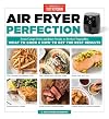 Air Fryer Perfection