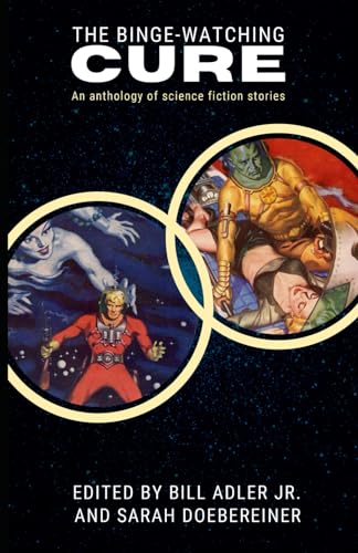 The Binge-Watching Cure III: An Anthology of Short Science Fiction Stories book cover