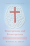 Descriptions and Prescriptions: A Biblical Perspective on Psychiatric Diagnoses and Medications (Helping the Helper Series)