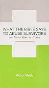 What the Bible Says to Abuse Survivors and Those Who Hurt Them